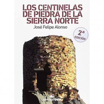LOS CENTINELAS DE PIEDRA DE LA SIERRA NORTE