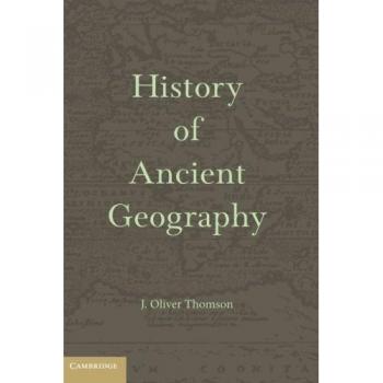 Historia de la Geografía Antigua - J. Oliver Thomson, Edición en Rústica, Cambridge