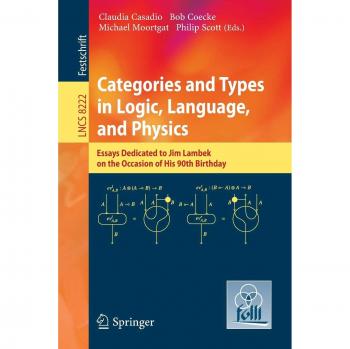 Categories and Types in Logic, Language, and Physics: Essays dedicated to Jim Lambek on the Occasion of this 90th Birthday
