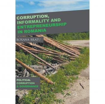 Corruption, Informality and Entrepreneurship in Romania