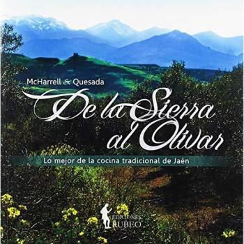 De la sierra al olivar: Lo mejor de la cocina tradicional de Jaén