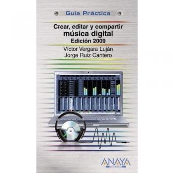 Crear, editar y compartir música digital. Edición 2009