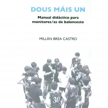 Dous máis un: Manual didáctico para monitores/as de baloncesto
