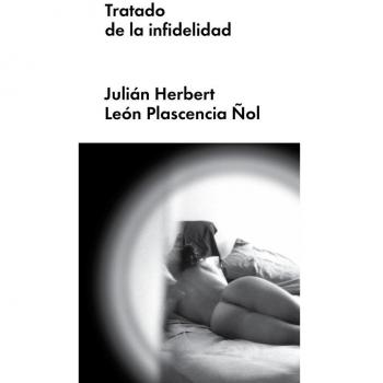 Tratado de la infidelidad - Plascencia Ñol, León;Herbert Chávez, Julián