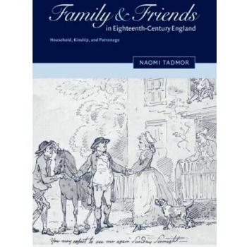Familia y Amigos en la Inglaterra del Siglo XVIII: Hogar, Parentesco y Patrocinio
