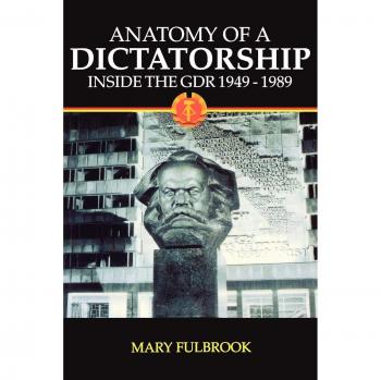 Anatomy of a Dictatorship: Inside the GDR, 1949-1989 (New Oxford History of England) - Paperback Edition