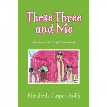 These Three and Me - Edición en Rústica de Elizabeth Casper-Rolfs