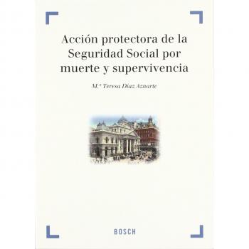 Acción protectora de la Seguridad Social por muerte y supervivencia