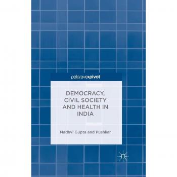 Democracy, Civil Society and Health in India