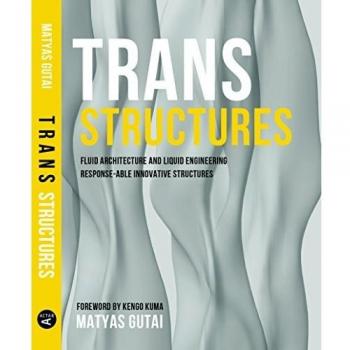 Trans-Structures. Fluid Architecture and Liquid Engineering