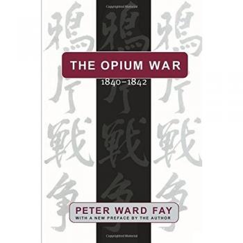Opium War, 1840-1842: Barbarians in the Celestial Empire in the Early Part of the Nineteenth Century and the War by Which They Forced Her Gates: ... the War by which They Forced Her Gates Ajar