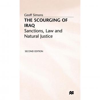 Scourging of Iraq: Sanctions, Law and Natural Justice