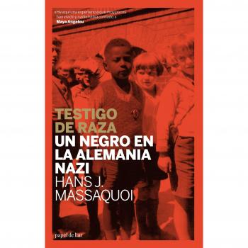 Testigo De Raza: Un negro en la Alemania nazi