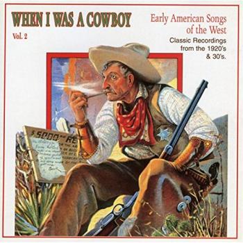 When I Was A Cowboy Volume 2