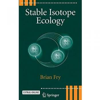 Stable Isotope Ecology: Principles and Applications in Environmental Science