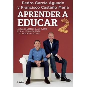 Aprender a educar 2: Casos prácticos para evitar el mal comportamiento y el fracaso escolar