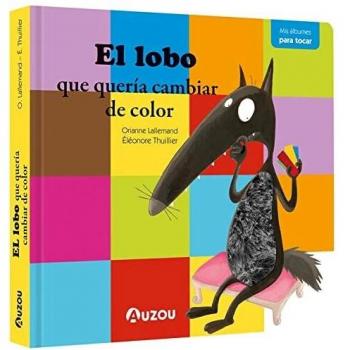 El lobo que quería cambiar de color. Libro con texturas