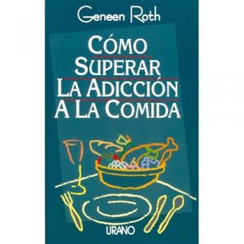 Cómo superar la adicción a la comida