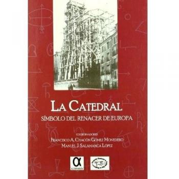 La catedral, simbolo del renacer de europa