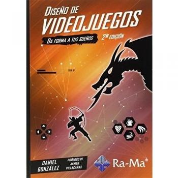 Diseño de videojuegos. 2ª edición. - González Jiménez, Daniel
