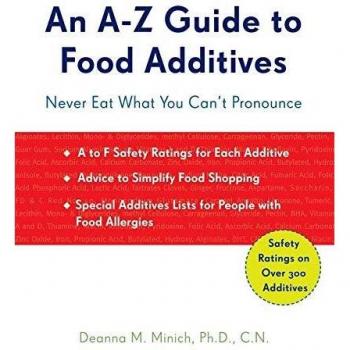 A-Z Guide To Food Additives: Never Eat What You Can't Pronounce: Never Eat What You Can't Pronounce