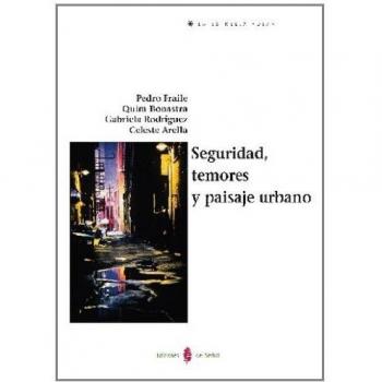 Seguridad, temores y paisaje urbano