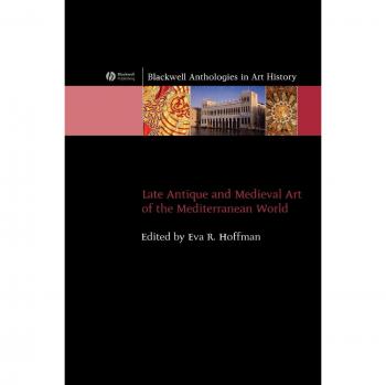 Late Antique and Medieval Mediterranean Art - Hardback Edition