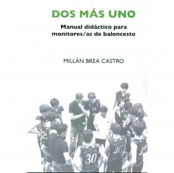 Dos más uno: Manual didáctico para monitores/as de baloncesto