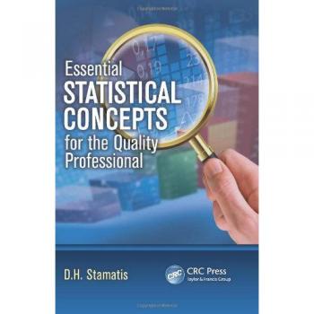 Essential Statistical Concepts for the Quality Professional