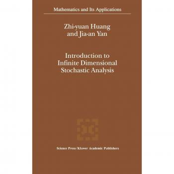 Infinite Dimensional Stochastic Analysis: A Comprehensive Guide by Jia-An Yan