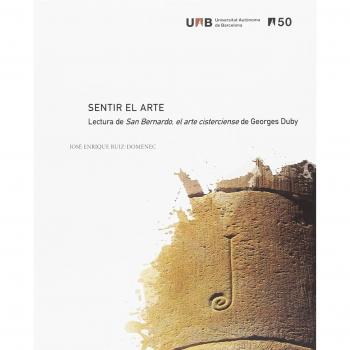 Sentir el arte: Lectura de San Bernardo, el arte cisterciense de Georges Duby: 1