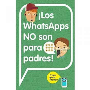 ¡Los WhatsApps NO son para padres!