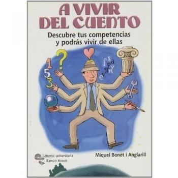 A vivir del cuento: Descubre tus competencias y podrás vivir de ellas