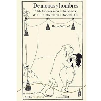 De monos y hombres: 17 fabulaciones sobre la humanidad: de E. T. A. Hoffmann a Roberto Arlt: CLXIII