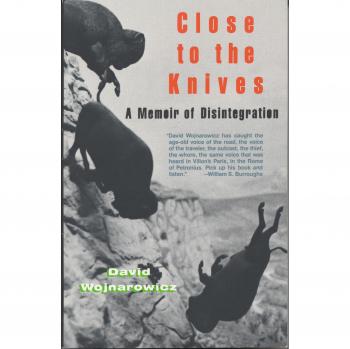 Close to the Knives: A Memoir of Disintegration