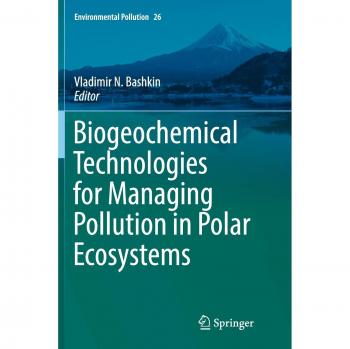 Biogeochemical Technologies for Managing Pollution in Polar Ecosystems: 26