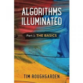 Algorithms Illuminated: Part 1: The Basics