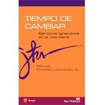 Tiempo de Cambiar: Ejercicios ignacianos en la vida diaria: 5