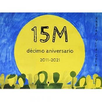15M décimo aniversario: 2011-2021