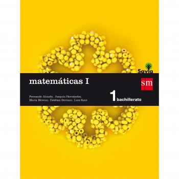 Matemáticas I. 1 Bachillerato. Savia - 9788467576566