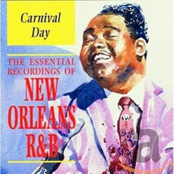 Carnival Day: the Essential Recordings of New Orleans R&B