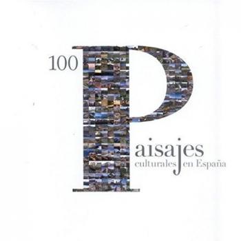 100 paisajes culturales en España