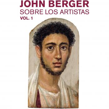 Sobre los artistas. Vol. 1 - John Berger
