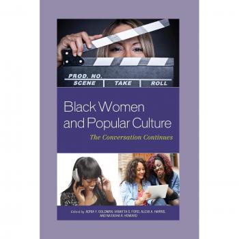 Black Women and Popular Culture: The Ongoing Dialogue