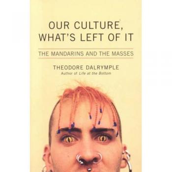Our Culture, What's Left of It: The Mandarins and the Masses