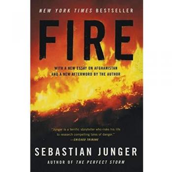 Fire: A Comprehensive Exploration by Sebastian Junger