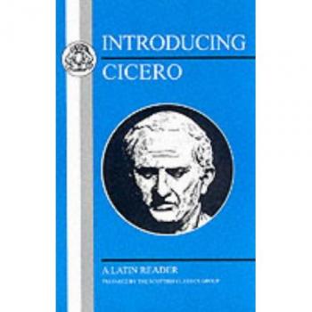 Introducing Cicero: A Latin Reader