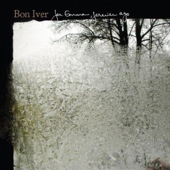 For Emma. Forever Ago - Bon Iver