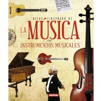 Atlas ilustrado de la música y los instrumentos musicales