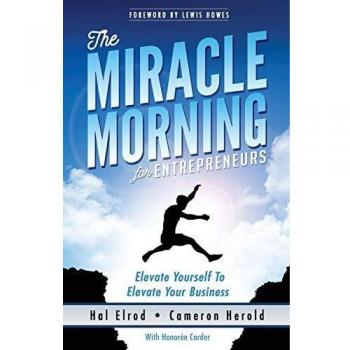 Entrepreneur's Miracle Morning Guide: Transform Yourself to Boost Your Business